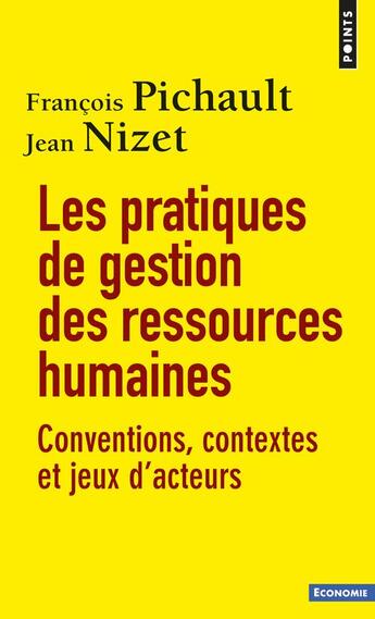 Couverture du livre « Les pratiques de gestion des ressources humaines » de Jean Nizet et François Pichault aux éditions Points