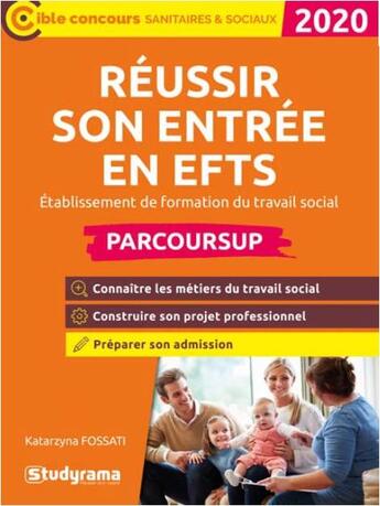 Couverture du livre « Réussir son entrée en EFTS (établissement de formation du travail social) ; parcoursup (édition 2020) » de Katarzyna Kalinski aux éditions Studyrama