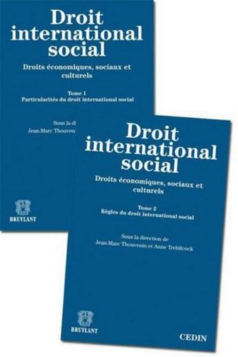 Couverture du livre « Droit international social ; droits économiques, sociaux et culturels » de Jean-Marc Thouvenin et Anne Trebilcock aux éditions Bruylant