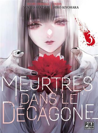 Couverture du livre « Meurtres dans le Decagone Tome 3 » de Yukito Ayatsuji et Hiro Kiyohara aux éditions Pika