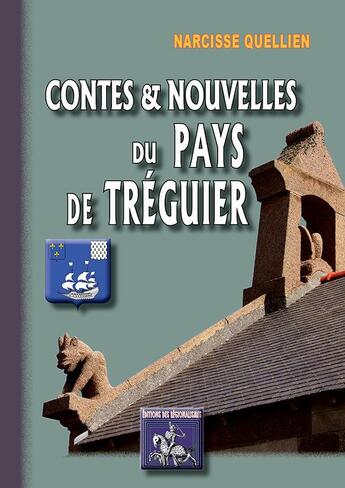 Couverture du livre « Contes et nouvelles du pays de Tréguier » de Narcisse Quellien aux éditions Editions Des Regionalismes