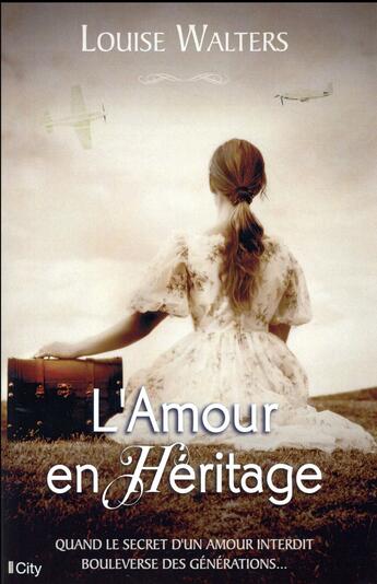 Couverture du livre « L'amour en héritage » de Louise Walters aux éditions City