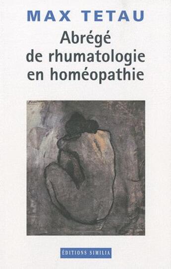 Couverture du livre « Abrégé de rhumatologie en homéopathie » de Max Tetau aux éditions Similia