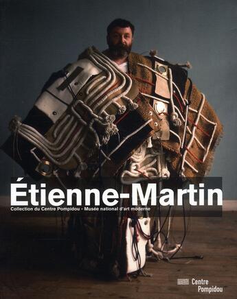 Couverture du livre « Etienne-Martin » de Jean-Paul Ameline aux éditions Centre Pompidou