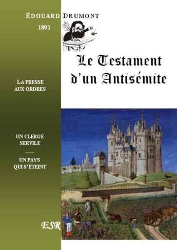 Couverture du livre « Le testament d'un antisémite » de Edouard Drumont aux éditions Saint-remi