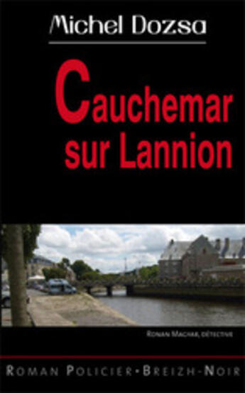 Couverture du livre « Cauchemar sur Lannion » de Michel Dozsa aux éditions Astoure