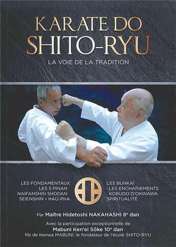 Couverture du livre « Karate-do shito-ryu ; la voie de la tradition » de Nakahashi Hidetoshi et Kenei Mabuni aux éditions Budo