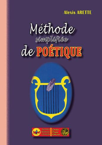 Couverture du livre « Méthode simplifiée de poétique » de Alexis Arette aux éditions Editions Des Regionalismes