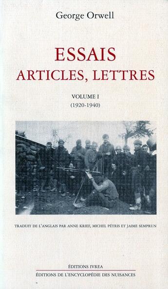 Couverture du livre « Essais, articles, lettres Tome 1 ; 1920-1940 » de George Orwell aux éditions Ivrea