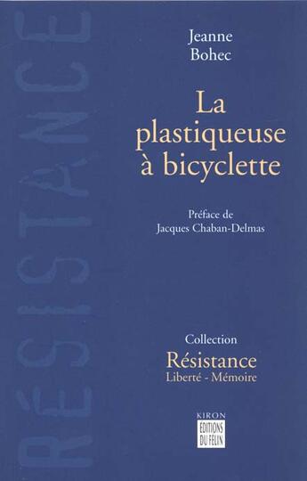 Couverture du livre « La plastiqueuse a bicyclette » de Jeanne Bohec aux éditions Felin