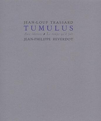 Couverture du livre « Tumulus » de Jean-Loup Trassard aux éditions Le Temps Qu'il Fait