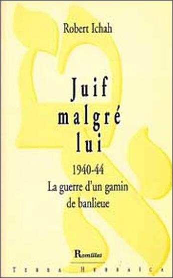 Couverture du livre « Juif malgré lui » de Robert Ichah aux éditions Romillat