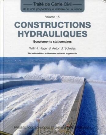 Couverture du livre « Constructions hydrauliques ; écoulements stationnaires ; traité de génie civil t.15 » de Hager/Schleiss aux éditions Ppur