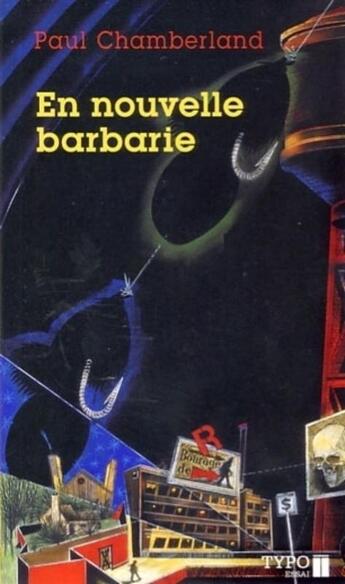 Couverture du livre « En nouvelle barbarie » de Paul Chamberland aux éditions Typo