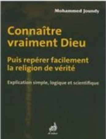 Couverture du livre « Connaître vraiment Dieu » de Mohammed Joundy aux éditions Al Azhar