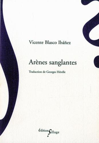 Couverture du livre « Arènes sanglantes » de Victor Blasco Tomas aux éditions Sillage