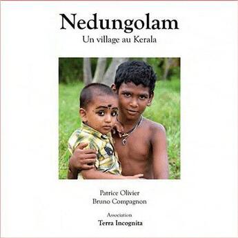 Couverture du livre « Nedungolam un village au kerala » de Olivier Et Comp aux éditions Terra Incognita