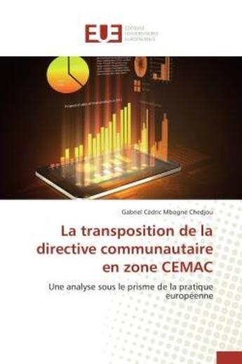 Couverture du livre « La transposition de la directive communautaire en zone cemac - une analyse sous le prisme de la prat » de Mbogne Chedjou G C. aux éditions Editions Universitaires Europeennes