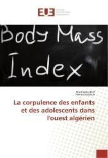 Couverture du livre « La corpulence des enfants et des adolescents dans l'ouest algerien » de Mustapha Diaf aux éditions Editions Universitaires Europeennes