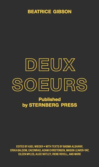 Couverture du livre « Deux Soeurs » de Beatrice Gibson aux éditions Sternberg Press