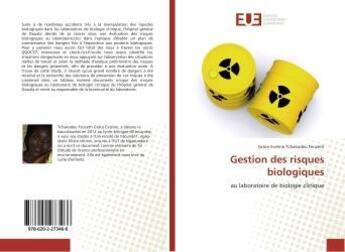 Couverture du livre « Gestion des risques biologiques » de Grâce Eveline Tchakodeu Feuzeth aux éditions Editions Universitaires Europeennes