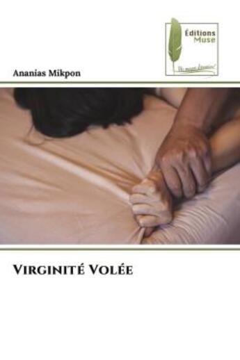 Couverture du livre « Virginite volee » de Mikpon Ananias aux éditions Muse