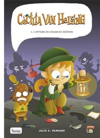 Couverture du livre « Cecilia van Helsing Tome 1 : l'affaire du voleur de goûters » de Julio A. Serrano et Juanjo Cuerda aux éditions Bang