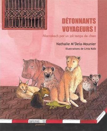 Couverture du livre « Détonnants voyageurs ! » de Nathalie M'Dela-Mounier et Livia Kolb aux éditions Sarrazines & Co