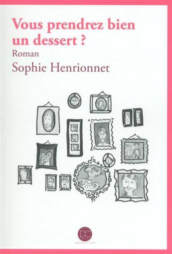 Couverture du livre « Vous prendrez bien un dessert ? » de Sophie Henrionnet aux éditions Daphnis Et Chloe