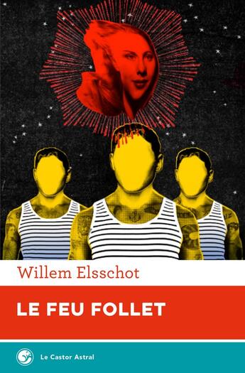 Couverture du livre « Le feu follet » de Willem Elsschot aux éditions Castor Astral