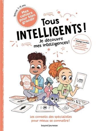 Couverture du livre « Tous intelligents ! je découvre mes intelligences ! » de Gwenaelle Boulet et Aurelie Grand et Nadege Larcher et Marcel Gnoux aux éditions Bayard Jeunesse