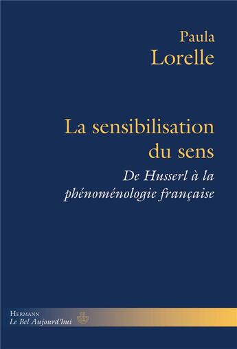 Couverture du livre « La sensibilisation du sens - de husserl a la phenomenologie francaise » de Lorelle/Barbaras aux éditions Hermann