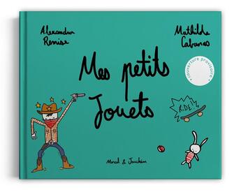 Couverture du livre « Mes petits jouets (coll. les petits livres) » de Alexandra Remise Mat aux éditions Marcel Et Joachim