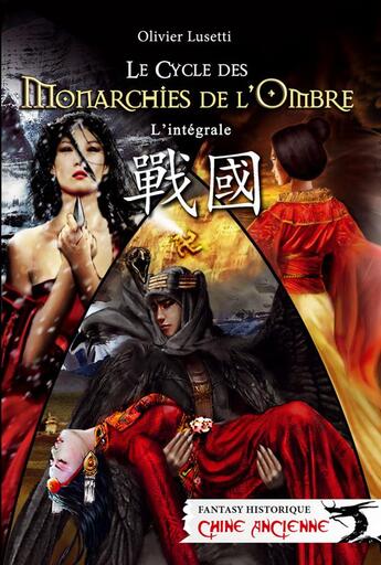 Couverture du livre « Le cycle des monarchies de l'ombre (2e édition) » de Olivier Lusetti aux éditions Fantasy-editions.rcl