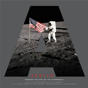 Couverture du livre « Apollo - through the eyes of the astronauts » de Hawking, Stephen W. (Frw)/ Cabbage, Michael (Int)/ aux éditions Abrams