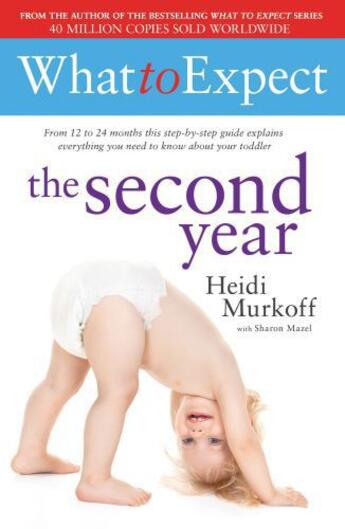 Couverture du livre « What to Expect: The Second Year » de Murkoff Heidi aux éditions Simon And Schuster Uk