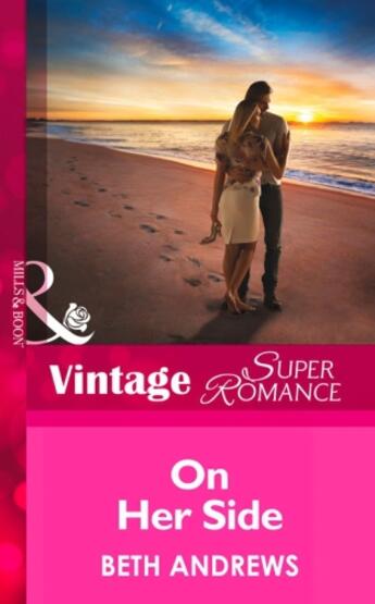 Couverture du livre « On Her Side (Mills & Boon Vintage Superromance) (The Truth about the S » de Beth Andrews aux éditions Mills & Boon Series