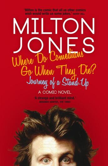 Couverture du livre « Where Do Comedians Go When They Die » de Jones Milton aux éditions Biteback Publishing Digital