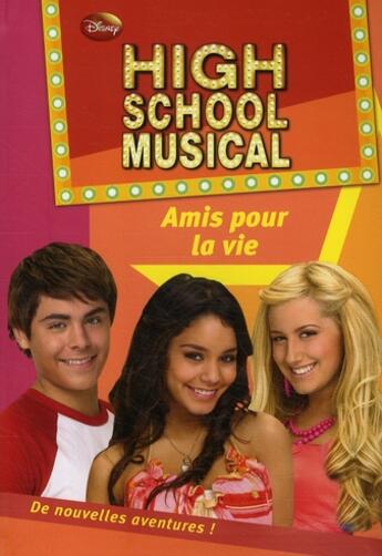 Couverture du livre « High school musical t.7 ; amis pour la vie » de N. B. Grace aux éditions Le Livre De Poche Jeunesse