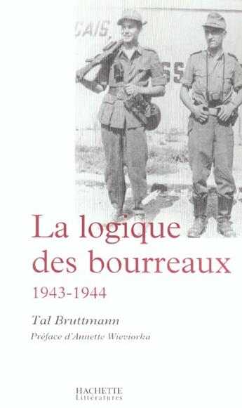 Couverture du livre « La logique des bourreaux » de Tal Bruttmann aux éditions Fayard