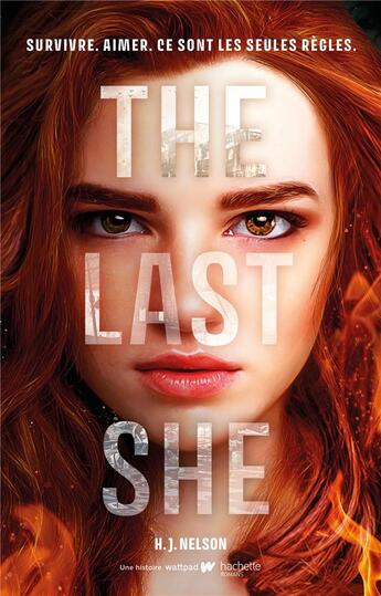 Couverture du livre « The last she : survivre. aimer. ce sont les seules règles » de H. J. Nelson aux éditions Hachette Romans