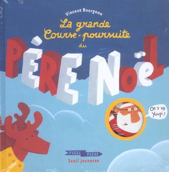 Couverture du livre « La grande course poursuite du père Noël » de Vincent Bourgeau aux éditions Seuil Jeunesse