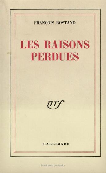 Couverture du livre « Les raisons perdues » de Rostand Francois aux éditions Gallimard