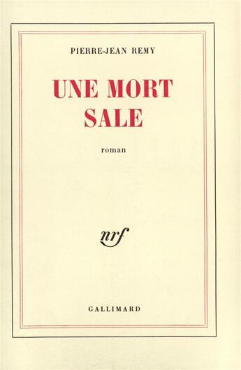 Couverture du livre « Une mort sale » de Jean-Pierre Remy aux éditions Gallimard