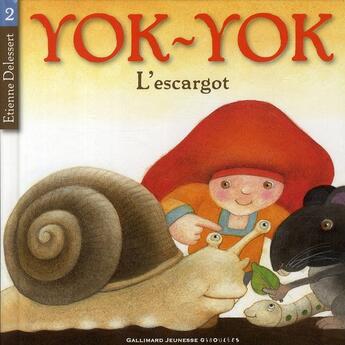 Couverture du livre « Yok-Yok t.2 ; l'escargot » de Etienne Delessert aux éditions Gallimard-jeunesse
