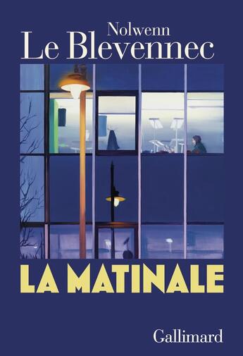 Couverture du livre « La matinale » de Nolwenn Le Blevennec aux éditions Gallimard