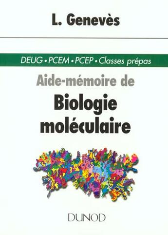 Couverture du livre « Aide-Memoire De Biologie Moleculaire » de Geneves aux éditions Dunod