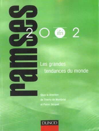 Couverture du livre « Ramses 2002 ; Les Grandes Tendances Du Monde » de Thierry De Montbrial et Pierre Jacquet aux éditions Dunod