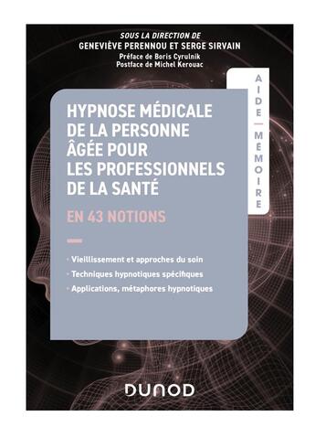 Couverture du livre « Aide-Mémoire - Hypnose médicale de la personne âgée pour les professionnels de la santé : en 43 notions » de Genevieve Perennou et Serge Sirvain aux éditions Dunod