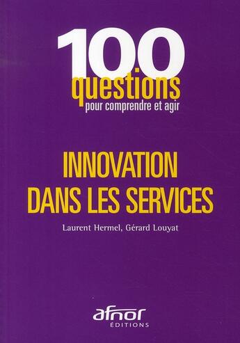 Couverture du livre « Innovation dans les services » de Hermel et Louyat aux éditions Afnor